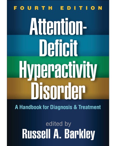 Attentiondeficit Hyperactivity Disorder A Handbook For Diagnosis And Treatment 4th Russell A Barkley
