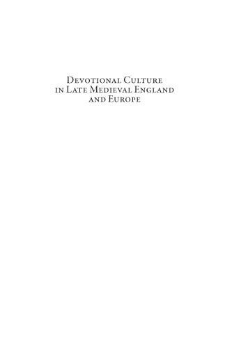 Devotional Culture In Late Medieval England And Europe Diverse Imaginations Of Christs Life Stephen Kelly Ryan Perry