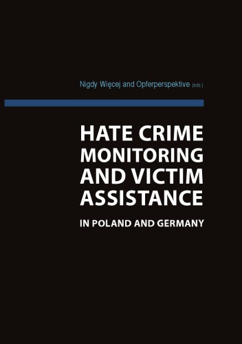 Hate Crime Monitoring And Victim Assistance In Poland And Germany Coll