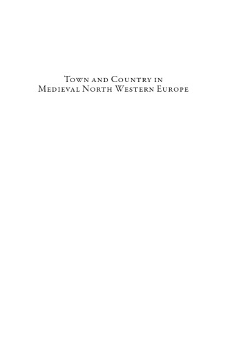 Town And Country In Medieval North Western Europe Dynamic Interactions Alexis Wilkin