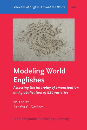 Modeling World Englishes Assessing The Interplay Of Emancipation And Globalization Of Esl Varieties Sandra C Deshors