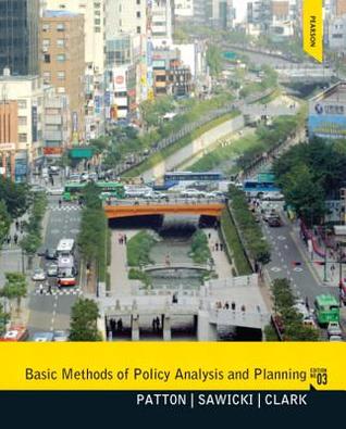 Basic Methods Of Policy Analysis And Planning Carl V Patton David Sawicki Jennifer Clark