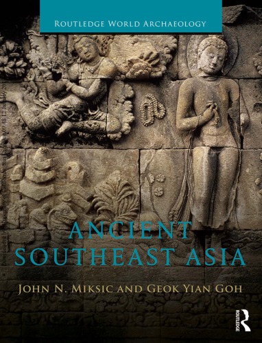 Ancient Southeast Asia 2016 Routledge World Archaeology Hardcover John N Miksic Andh Geok Yian Goh
