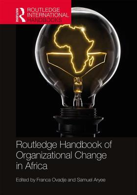 Routledge Handbook Of Organizational Change In Africa Hardcover Franca Ovadje