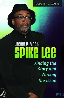 Spike Lee Finding The Story And Forcing The Issue Jason P Vest