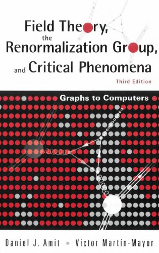 Field Theory The Renormalization Group And Critical Phenomena Graphs To Computers 3 Ed Reprinted Martinmayor