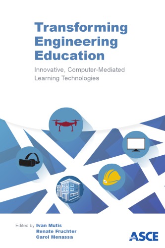 Transforming Engineering Education Innovative Computermediated Learning Technologies Fruchter