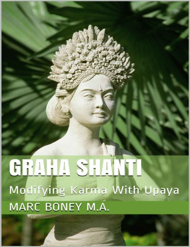 Graha Shanti Modifying Karma With Upaya Marc Boney