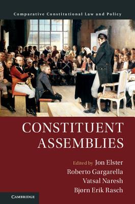 Constituent Assemblies Hardcover Jon Elster Roberto Gargarella And Vatsal Naresh