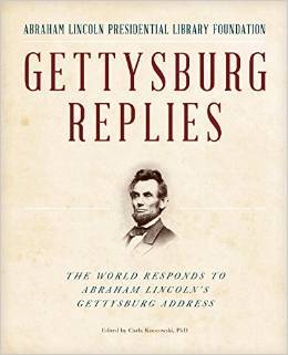 Gettysburg Replies The World Responds To Abraham Lincolns Gettyburg Address Hardcover Abraham Lincoln Presidential Library Foundation