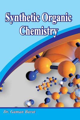Synthetic Organic Chemistry Paperback Dr Gaman Barat