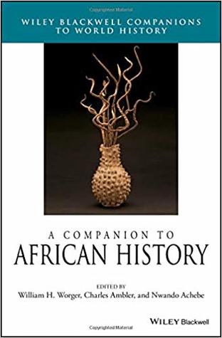 A Companion To African History Hardcover William Worger