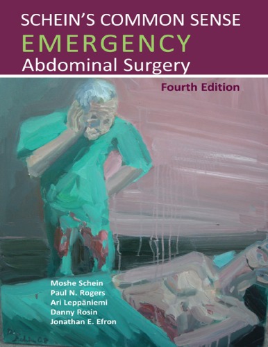 Scheins Common Sense Emergency Abdominal Surgery 4th Edition Moshe Schein Et Al