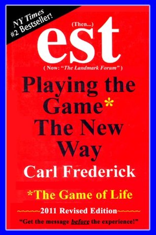 Est Playing The Game The New Way The Game Of Life Carl Frederick