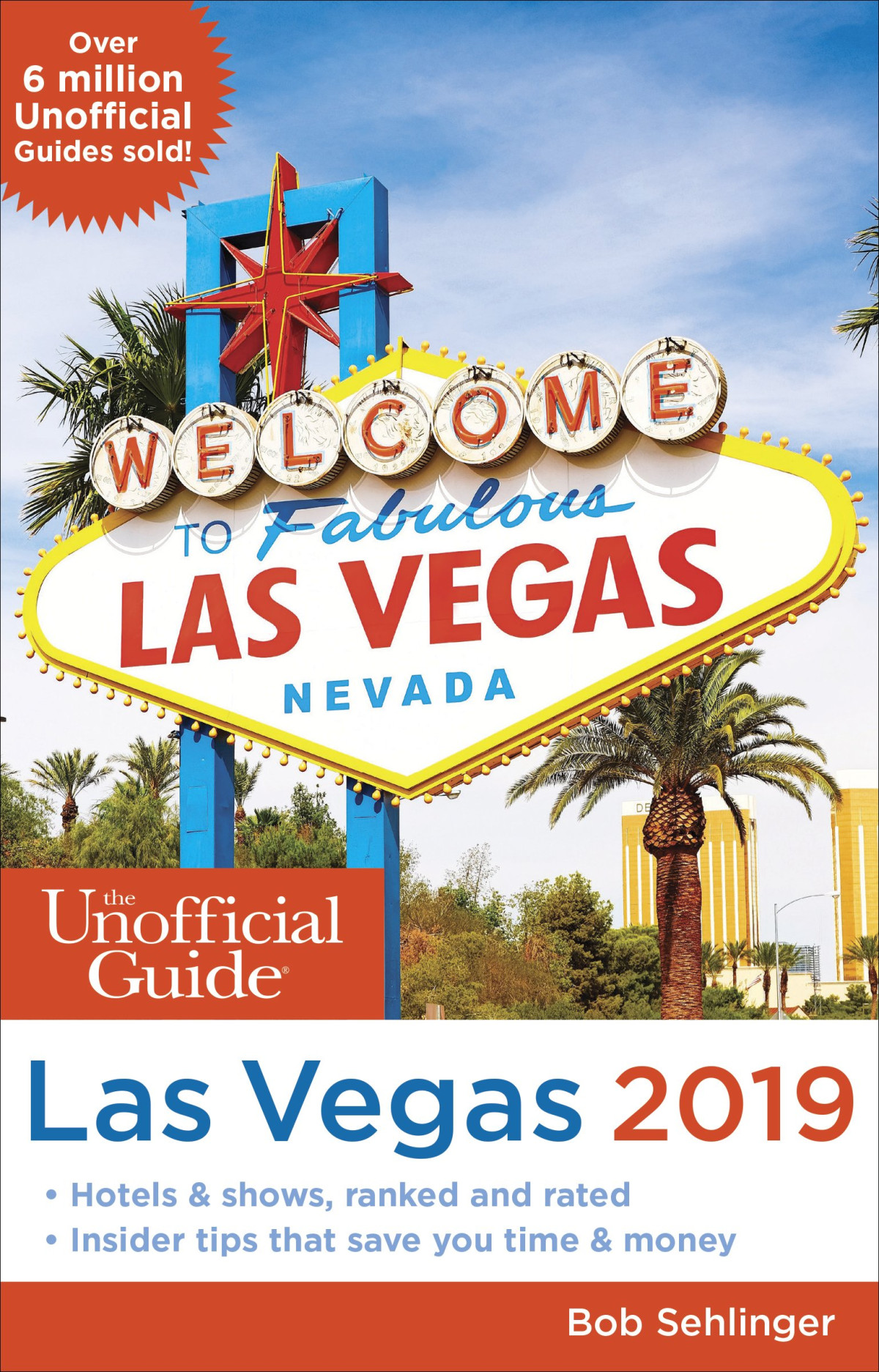Unofficial Guide To Las Vegas 2019 Bob Sehlinger