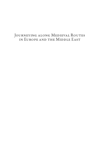 Journeying Along Medieval Routes In Europe And The Middle East Alison L Gascoigne