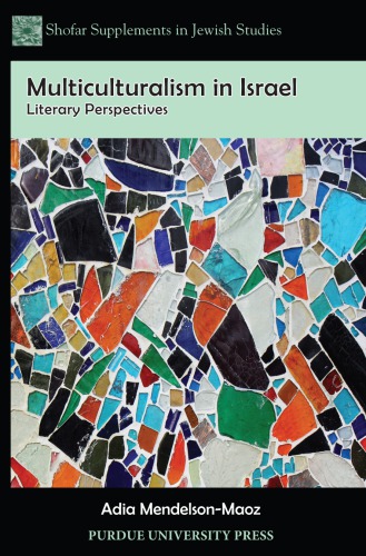 Multiculturalism In Israel Literary Perspectives Adia Mendelsonmaoz