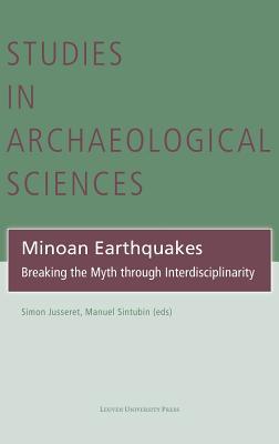 Minoan Earthquakes Breaking The Myth Through Interdisciplinarity Hardcover Simon Jusseret Manuel Sintubin