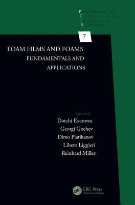 Foam Films And Foams Fundamentals And Applications Hardcover Dotchi Exerowa Georgi Gochev Dimo Platikanov Libero Liggieri Reinhard Miller