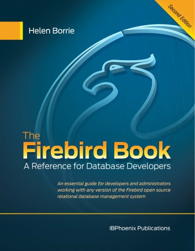 The Firebird Book A Reference For Database Developers 2nd Ed Borrie