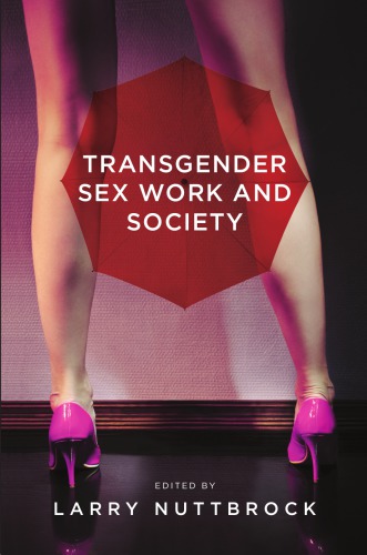 Transgender Sex Work And Society Larry Nuttbrock Ed