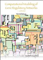 Computational Modeling Of Gene Regulatory Networks A Primer Reprint Bolouri