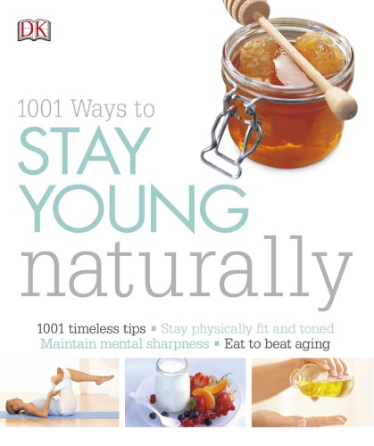 1001 Ways To Stay Young Naturally 2nd Susannah Marriott