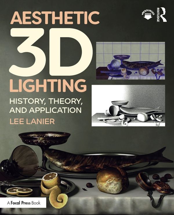 Aesthetic 3d Lighting History Theory And Application Lee Lanier