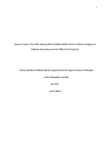 Spaces To Speak Of Sour Milk Exploring Africancaribbeanbritish Womens Activism And Agency On Childhood Sexual Abuse From The 1980s To The Present Day Wilson