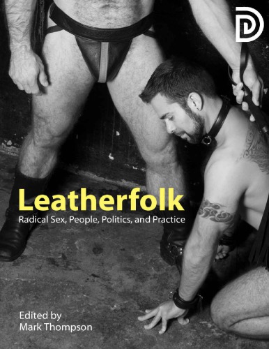 Leatherfolk Radical Sex People Politics And Practice 2013 Ebook Edition Mark Thompson