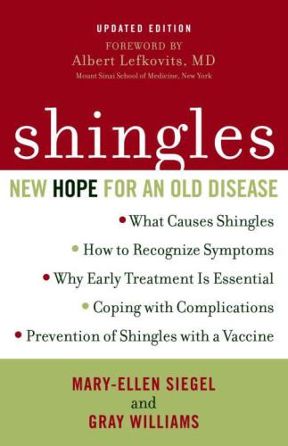 Shingles New Hope For An Old Disease Maryellen Siegel Gray Williams