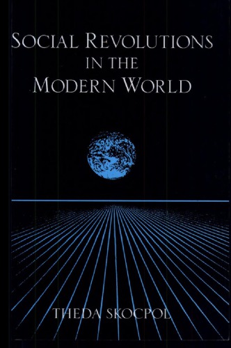 Social Revolutions In The Modern World Theda Skocpol
