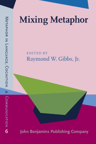 Mixing Metaphor Raymond W Gibbs Jr