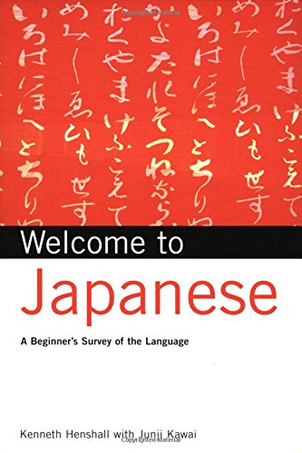 Welcome To Japanese A Beginners Survey Of The Language Kenneth G Henshall