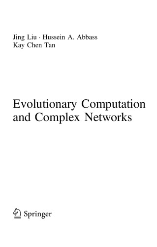 Evolutionary Computation And Complex Networks Jing Liu Hussein A Abbass