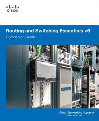Routing And Switching Essentials V6 Companion Guide Cisco Networking Academy