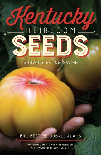Kentucky Heirloom Seeds Growing Eating Saving Hardcover Bill Best Dobree Adams