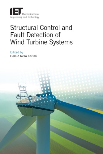 Structural Control And Fault Detection Of Wind Turbine Systems Hamid Reza Karimi