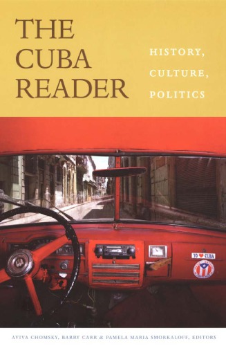 The Cuba Reader Aviva Chomsky Barry Carr Pamela Maria Smorkaloff Eds
