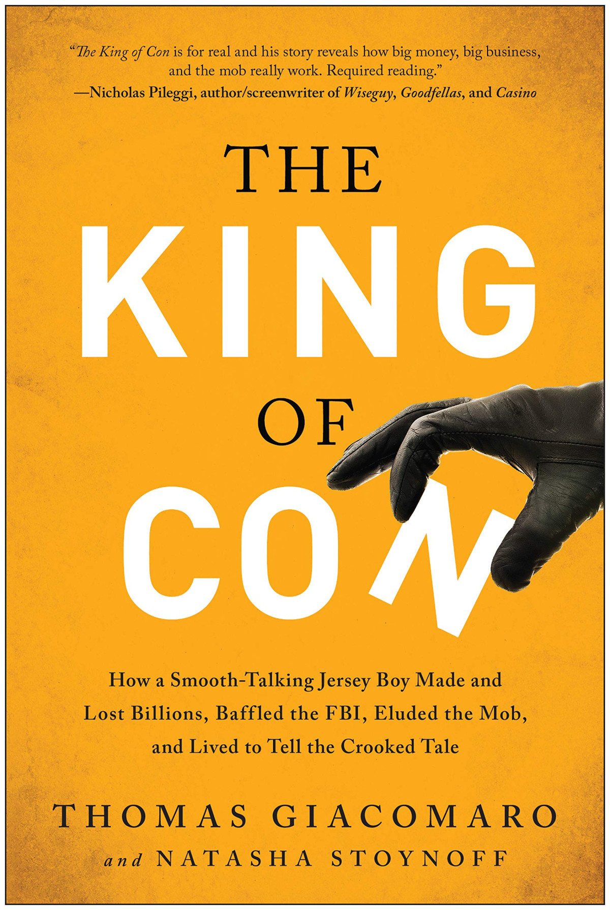 The King Of Con How A Smoothtalking Jersey Boy Made And Lost Billions Baffled The Fbi Eluded The Mob And Lived To Tell The Crooked Tale Thomas Giacomaro