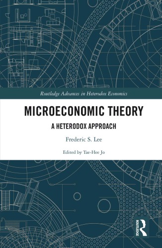 Microeconomic Theory A Heterodox Approach Frederic S Lee