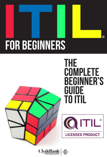 Itil For Beginners The Complete Beginners Guide To Itil 2nd Clydebank Technology