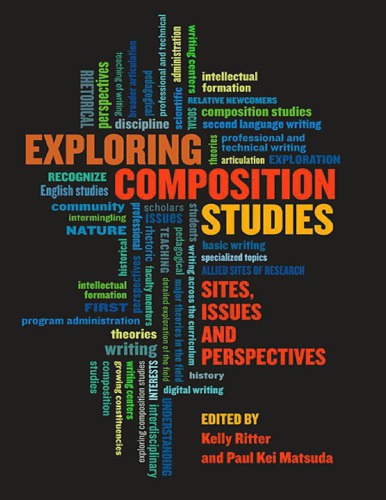 Exploring Composition Studies Sites Issues Perspectives Kelly Ritter