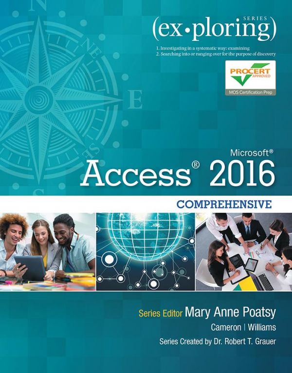 Exploring Microsoft Access 2016 Comprehensive Mary Anne Poatsy Et Al