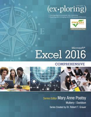 Exploring Microsoft Excel 2016 Comprehensive Mary Anne Poatsy Et Al