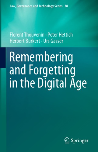 Remembering And Forgetting In The Digital Age Florent Thouvenin