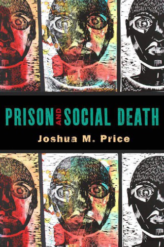 Prison And Social Death Joshua M Price