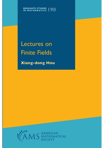 Lectures On Finite Fields Xiangdong Hou