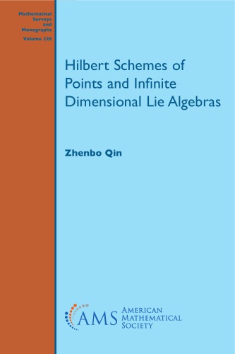 Hilbert Schemes Of Points And Infinite Dimensional Lie Algebras Zhenbo Qin