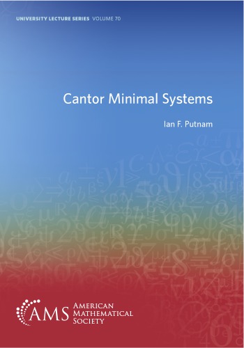 Cantor Minimal Systems Ian F Putnam